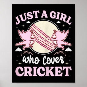 Just A Girl Who Loves Cricket Girls Kids Cute Cric Poster