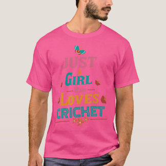 Just A Girl Who Loves Cricket T-Shirt