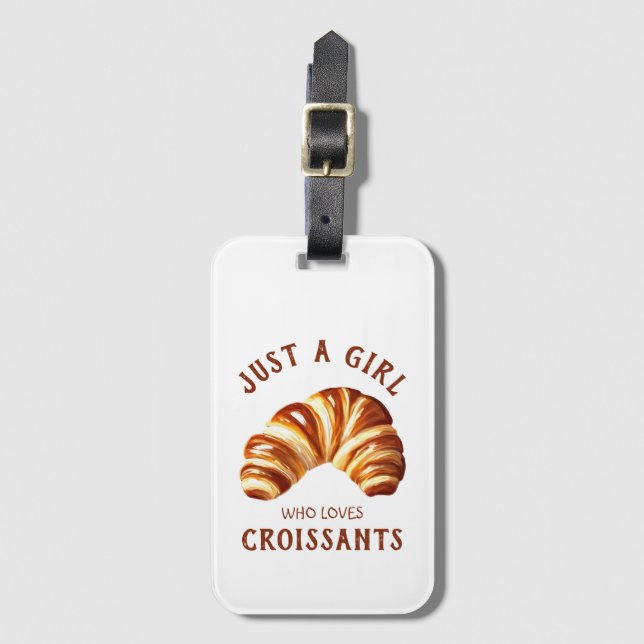 Just a girl who loves croissants luggage tag (Front Vertical)