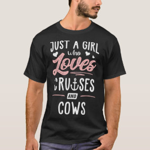 Just A Girl Who Loves Cruises And Cows Gift Women T-Shirt