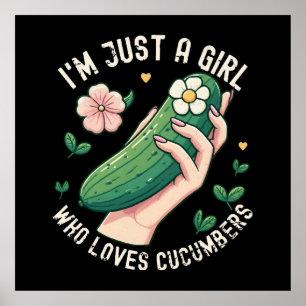 Just A Girl Who Loves Cucumbers - Funny Vegetarian Poster