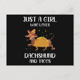 just a girl who loves dachshund and tacos postcard