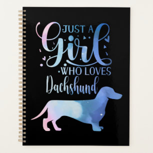 Just A Girl Who Loves Dachshund Dog Lover Female Planner