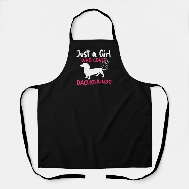 JUST A GIRL WHO LOVES DACHSHUNDS APRON (Front)