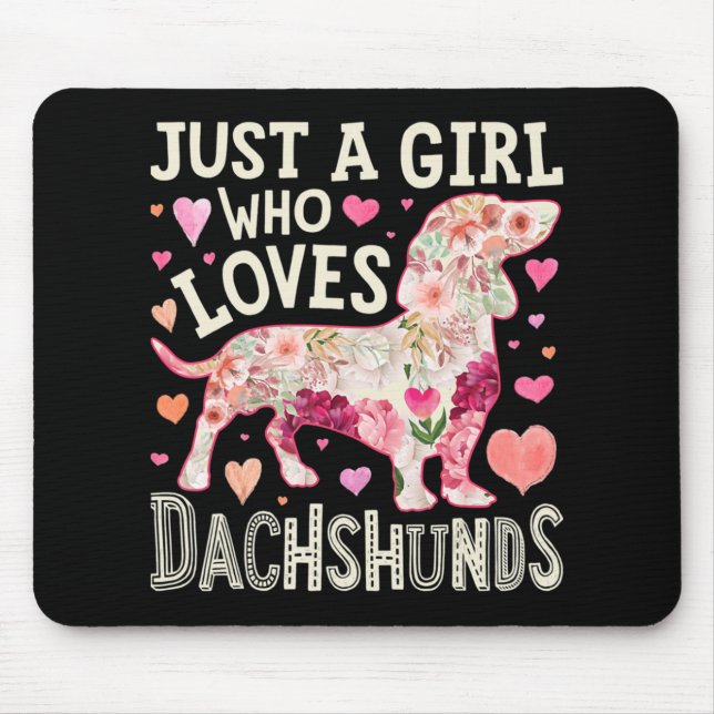 Just A Girl Who Loves Dachshunds Dog Mouse Mat (Front)