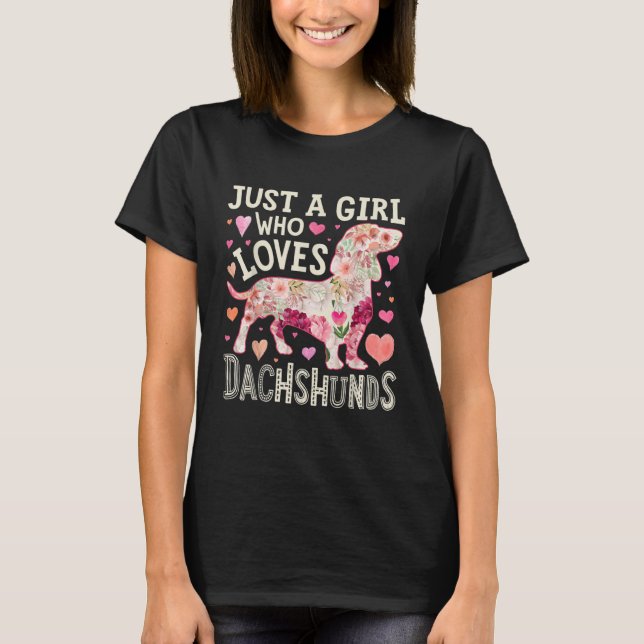 Just A Girl Who Loves Dachshunds Dog Silhouette T-Shirt (Front)