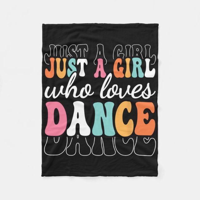 Just A Girl Who Loves Dance Cute Dancer Dancing Gi Fleece Blanket (Front)