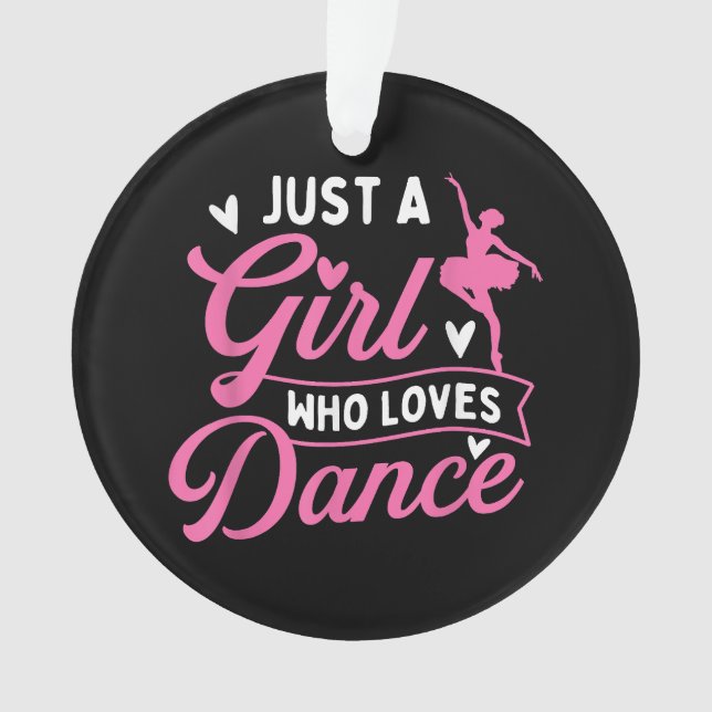 Just A Girl Who Loves Dance - Dancer Dancing Lover Ornament (Front)