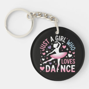 Just a Girl who Loves Dance Key Ring