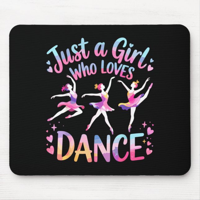 Just A Girl Who Loves Dance  Mouse Mat (Front)