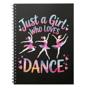 Just a Girl Who Loves Dance Notebook