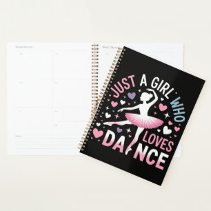 Just a Girl who Loves Dance Planner