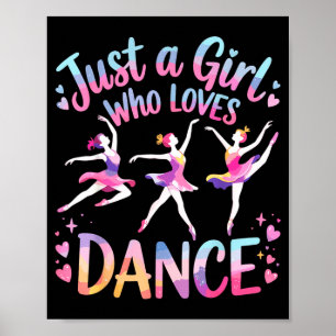 Just A Girl Who Loves Dance Poster