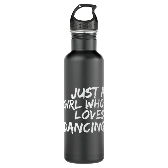 Just A Girl Who Loves Dancing 710 Ml Water Bottle (Front)