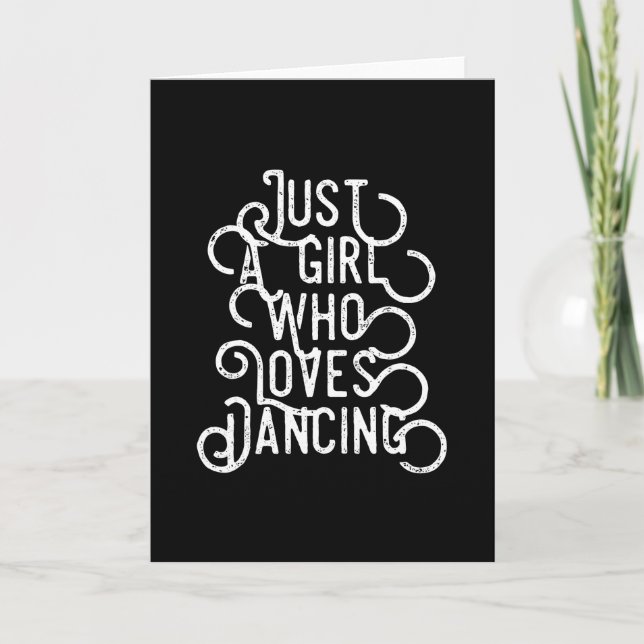 Just A Girl Who Loves Dancing Card (Front)
