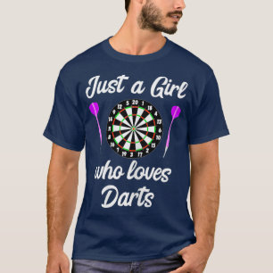 Just A Girl Who Loves Darts Board Games Player T-Shirt