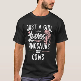 Just A Girl Who Loves Dinosaurs And Cows Dinosaur T-Shirt