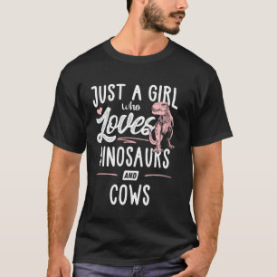 Just A Girl Who Loves Dinosaurs And Cows Dinosaur T-Shirt