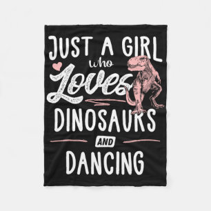 Just A Girl Who Loves Dinosaurs And Dancing Dinosa Fleece Blanket