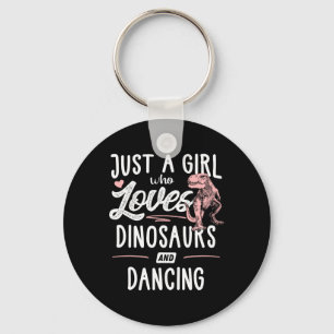 Just A Girl Who Loves Dinosaurs And Dancing Dinosa Key Ring