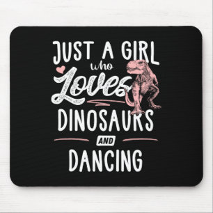 Just A Girl Who Loves Dinosaurs And Dancing Dinosa Mouse Mat