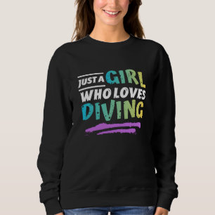 just a girl who loves diving sweatshirt