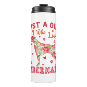 Just A Girl Who Loves Dobermans Floral Doberman Do Thermal Tumbler
