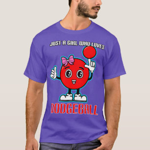 Just A Girl Who Loves Dodgeball T-Shirt
