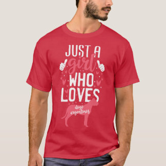 Just a Girl Who Loves Dogo Argentinos T-Shirt
