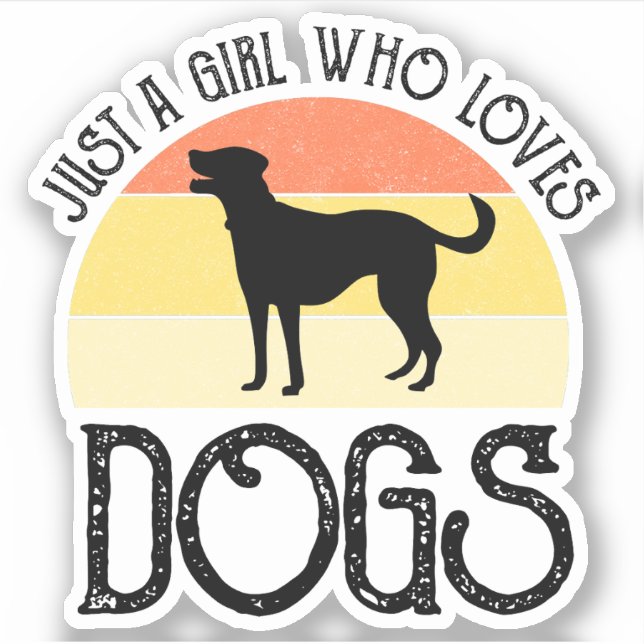 Just A Girl Who Loves Dogs (Front)