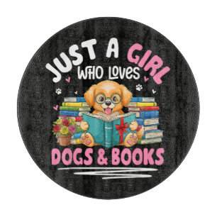 Just A Girl Who Loves Dogs And Books Reading Cutting Board