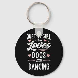 Just A Girl Who Loves Dogs And Dancing Gift Dog Lo Key Ring