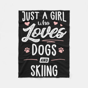 Just A Girl Who Loves Dogs And Skiing Gift Dog Lov Fleece Blanket