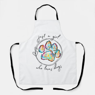 Just a girl who loves Dogs Apron