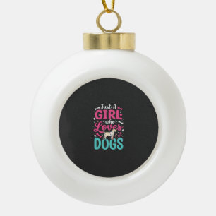 Just A Girl Who Loves Dogs Ceramic Ball Christmas Ornament