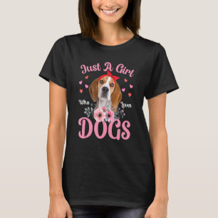 Just A Girl Who Loves Dogs Cute Beagle Dog With Re T-Shirt