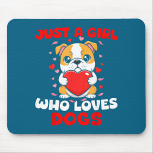 Just A Girl Who Loves Dogs Cute Bulldog Pet Animal Mouse Mat