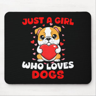 Just A Girl Who Loves Dogs Cute Bulldog Pet Animal Mouse Mat