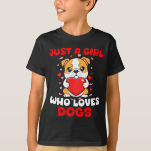 Just A Girl Who Loves Dogs Cute Bulldog Pet Animal T-Shirt