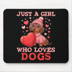 Just A Girl Who Loves Dogs Cute Dachshund Pet Anim Mouse Mat