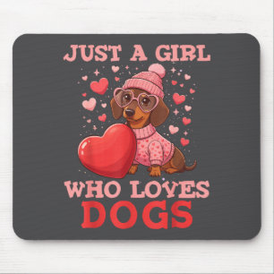 Just A Girl Who Loves Dogs Cute Dachshund Pet Anim Mouse Mat