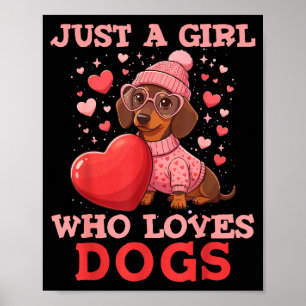 Just A Girl Who Loves Dogs Cute Dachshund Pet Anim Poster