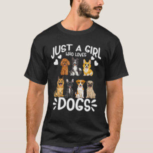Just A Girl Who Loves Dogs Cute Funny Puppies Wome T-Shirt