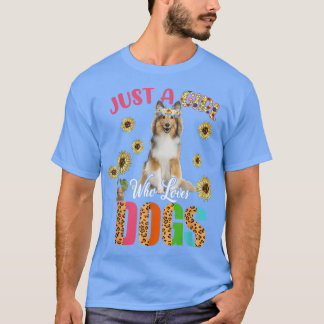 Just A Girl Who Loves Dogs Cute Sunflowers Dogs Fa T-Shirt