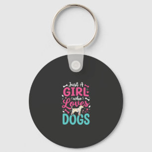 Just A Girl Who Loves Dogs Key Ring
