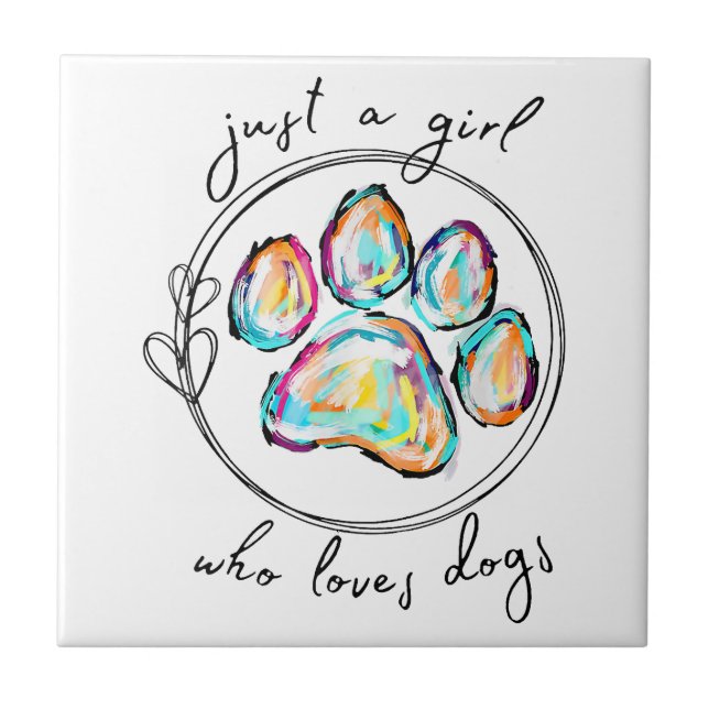 Just a girl who loves Dogs Tile (Front)