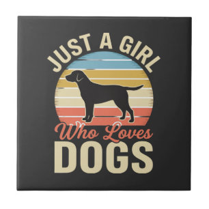 Just a Girl Who Loves Dogs Vintage Dog Lover Tile