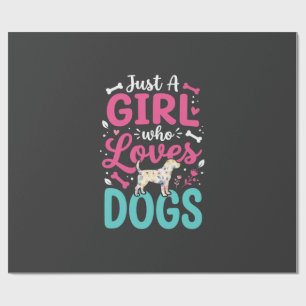 Just A Girl Who Loves Dogs Wrapping Paper