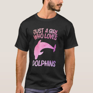 Just A Girl Who Loves Dolphins For Women Beluga Fi T-Shirt