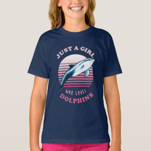 Just A Girl Who Loves Dolphins T-Shirt